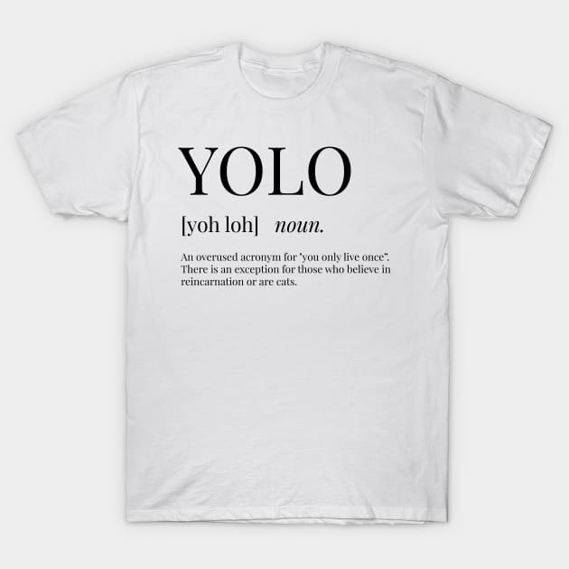 YOLO Definition T-Shirt by definingprints